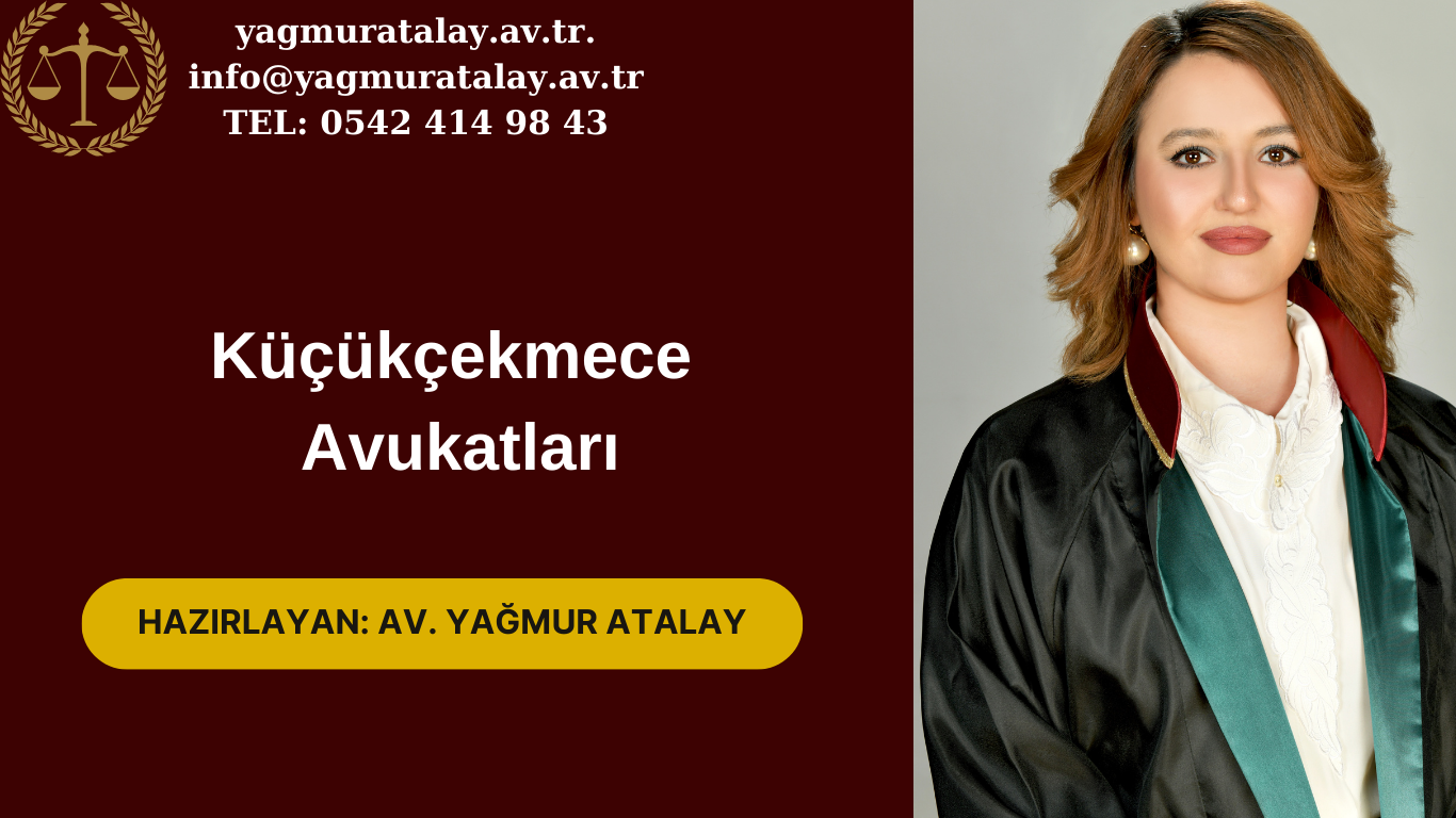 Küçükçekmece Avukatları