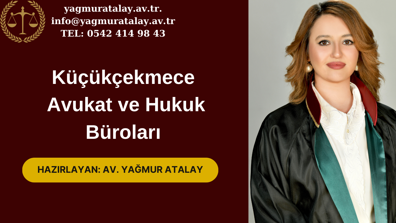 Küçükçekmece Avukat ve Hukuk Büroları