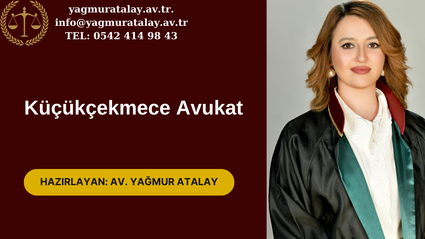 Küçükçekmece Avukat