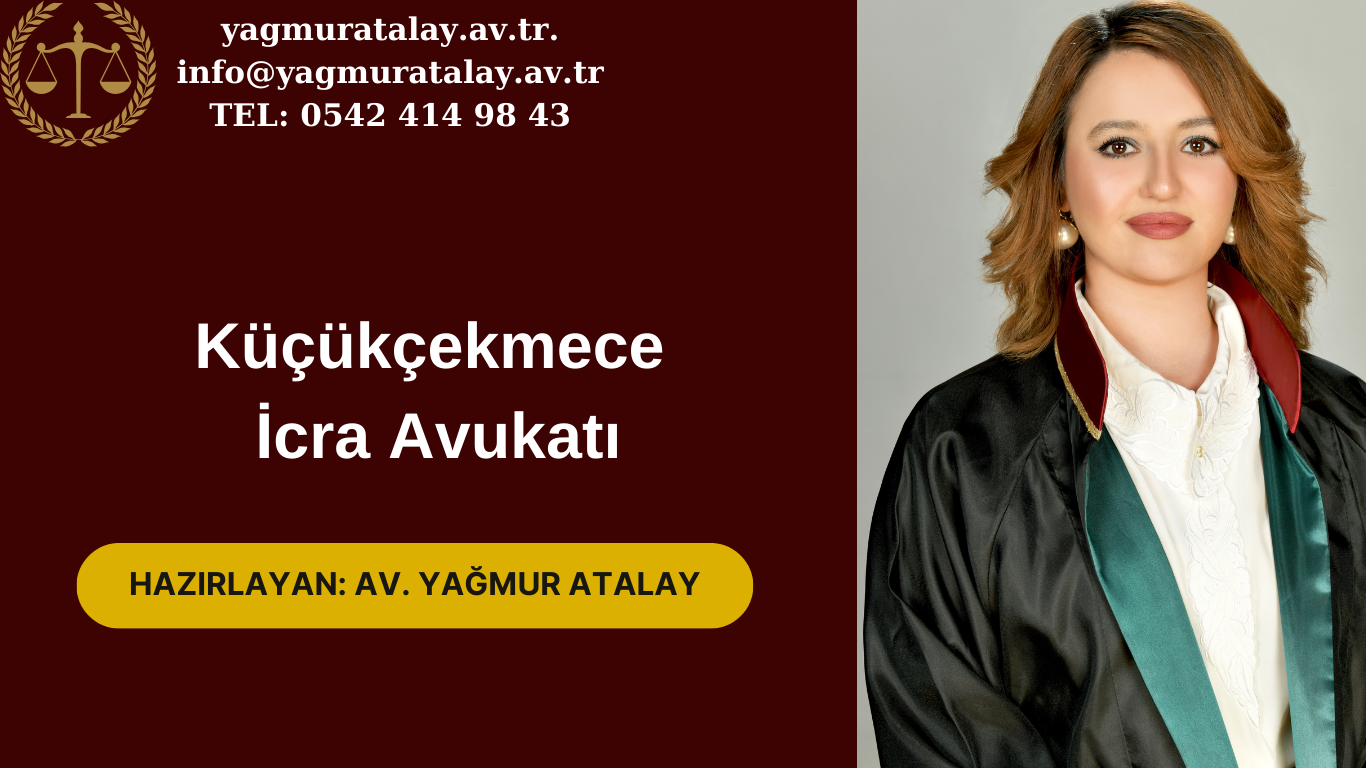 Küçükçekmece İcra Avukatı