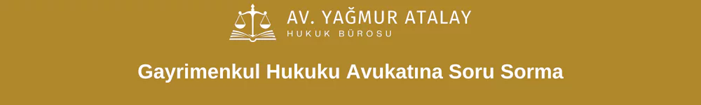 Gayrimenkul Hukuku Avukatına Soru Sorma