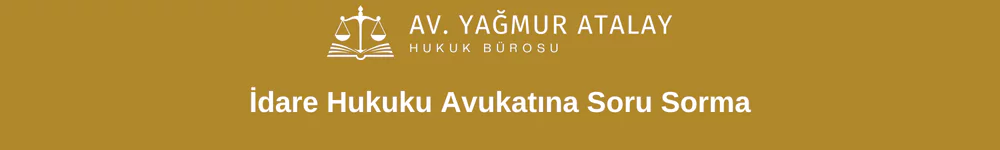 İdare Hukuku Avukatına Soru Sorma
