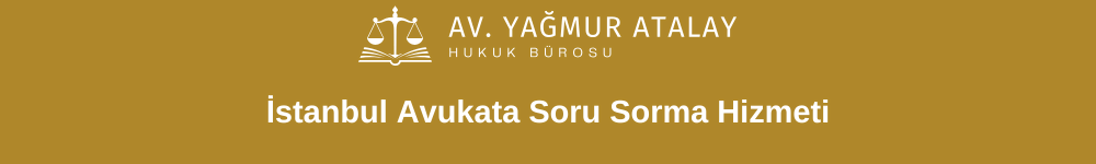 İstanbul Avukata Soru Sorma Hizmeti
