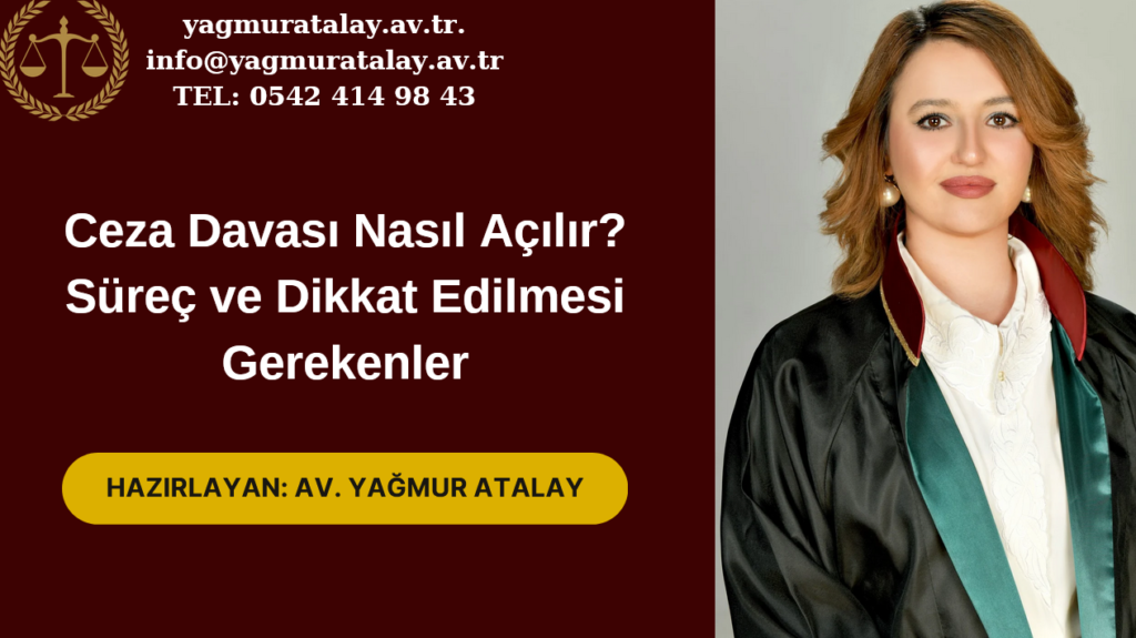 Ceza Davası Nasıl Açılır? Süreç ve Dikkat Edilmesi Gerekenler
