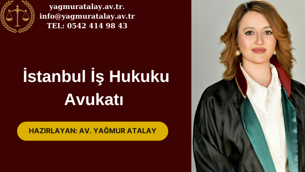 İstanbul İş Hukuku Avukatı