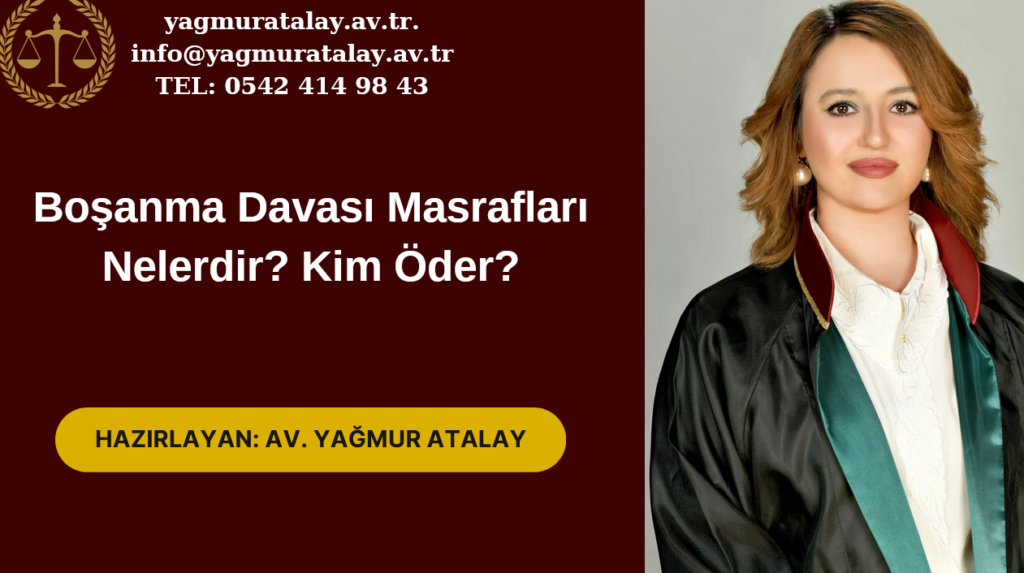 Boşanma Davası Masrafları Nelerdir? Kim Öder?