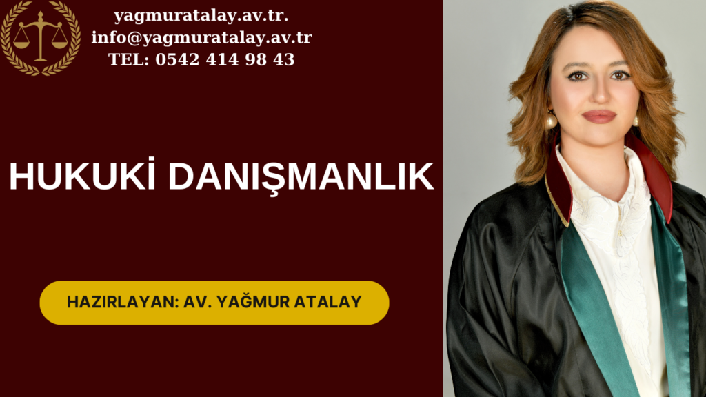 HUKUKİ DANIŞMANLIK