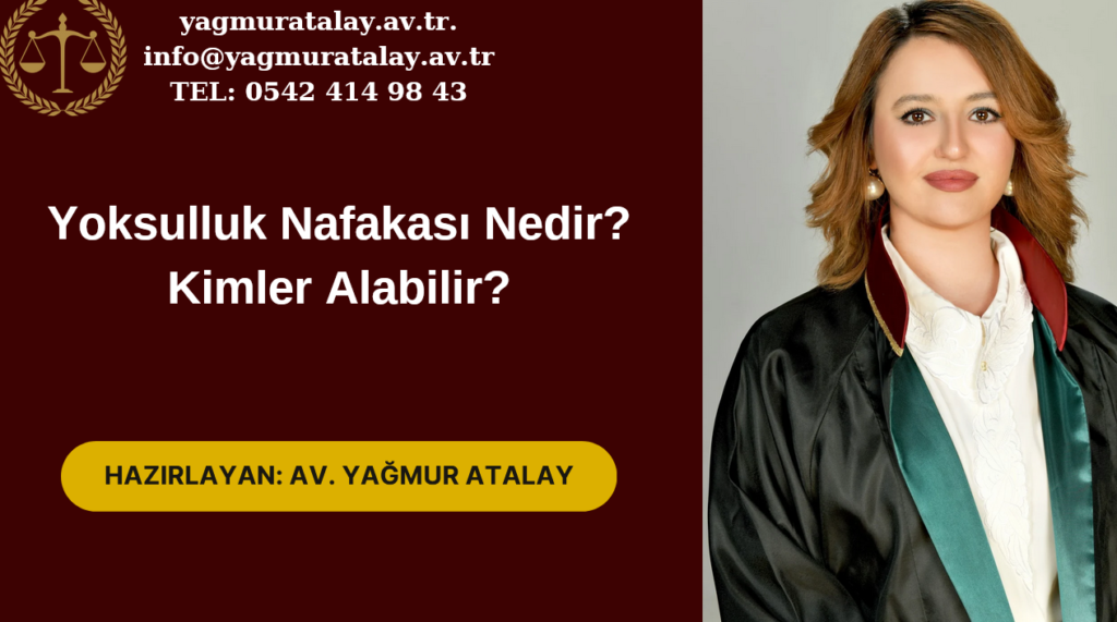 Yoksulluk Nafakası Nedir? Kimler Alabilir?