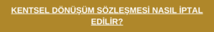 Kentsel Dönüşüm Sözleşmesi İptali