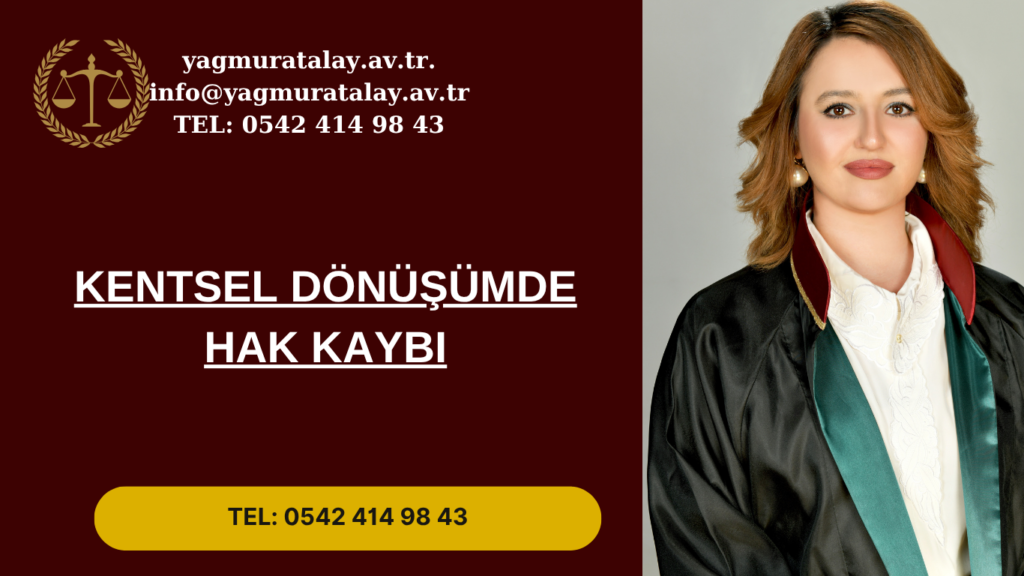kentsel dönüşümde hak kaybı