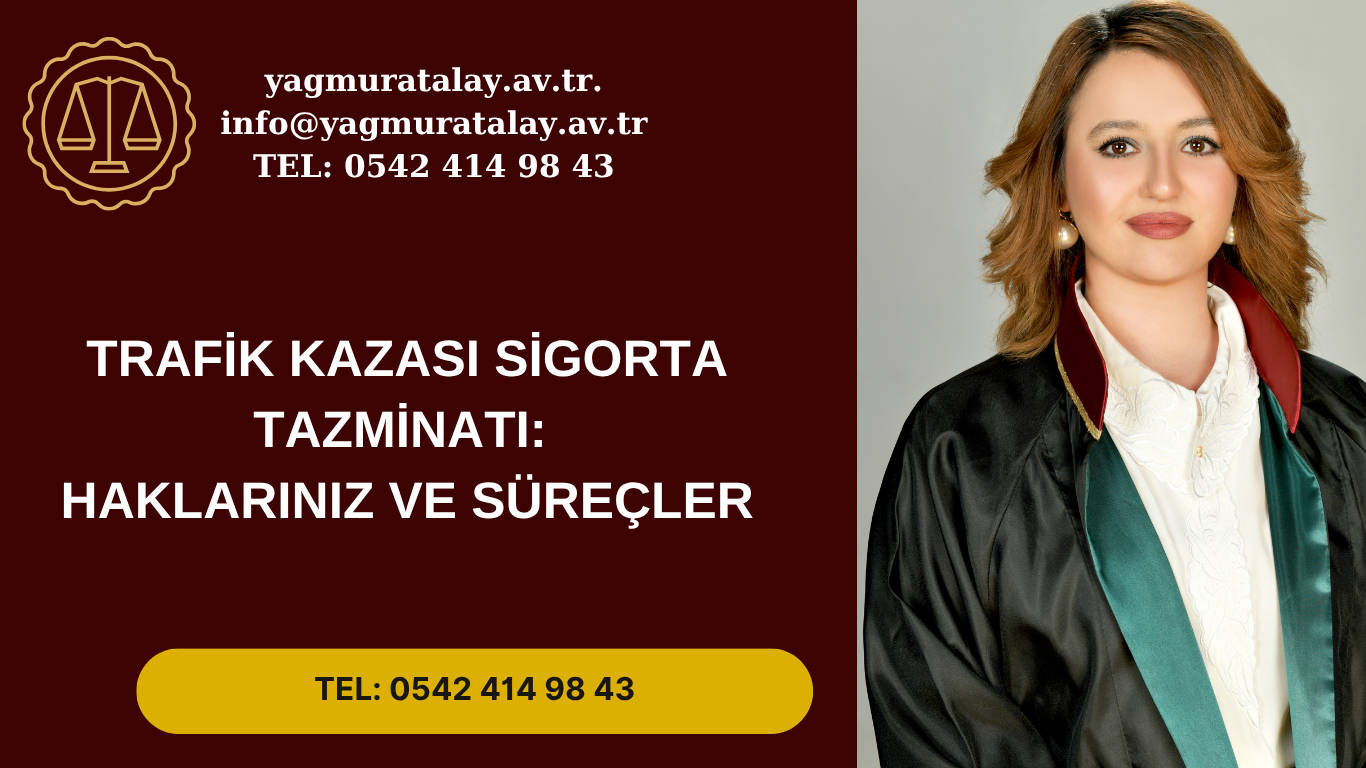 Trafik Kazası Sigorta Tazminatı