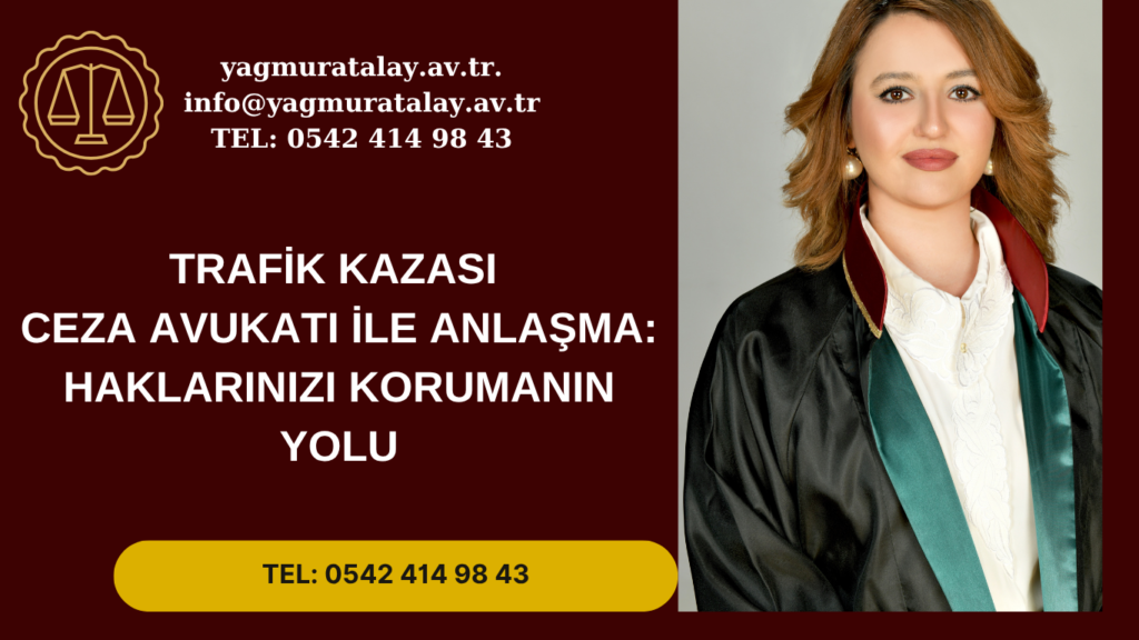 Trafik Kazası Ceza Avukatı