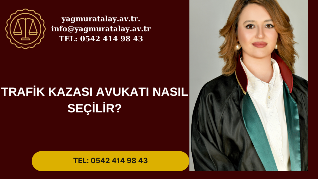 Trafik Kazası Avukatı Nasıl Seçilir