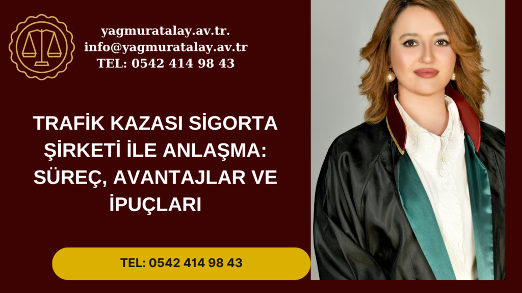 Trafik Kazası Sigorta Şirketi ile Anlaşma